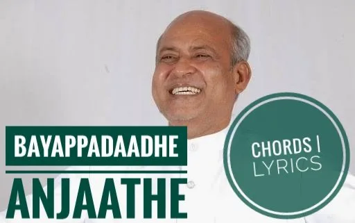 Bayappadaadhe Anjaathe