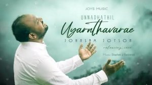 Unnadhathil Uyarnthavarae