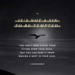 OVERCOME TEMPTATIONS