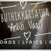 Buthikkettatha Anbin Vaari Paarum